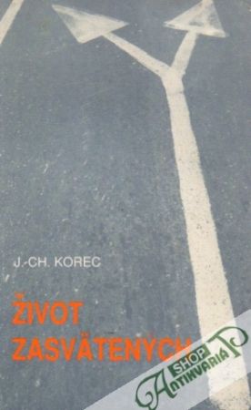 Život zasvätených - Korec Ján Chryzostom