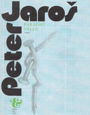 Parádny výlet - Jaroš Peter