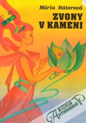 Zvony v kameni - Bátorová Mária