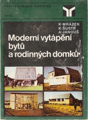 Moderní vytápění bytú a rodinných domkú - Mrázek Karel a kolektív