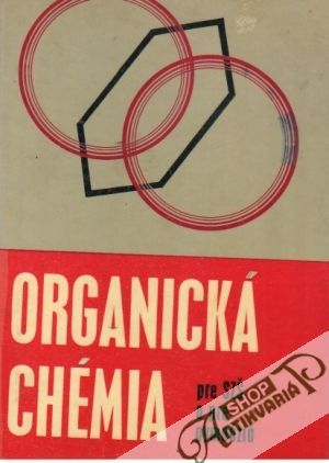 Organická chémia pre SZŠ a pre gymnáziá - Fabini Ján a kolektív