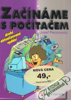 Začínáme s počítačem - Pecinovský Josef