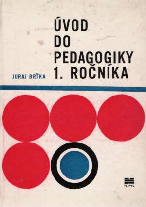 Úvod do pedagogiky 1. ročníka - Brťka Juraj