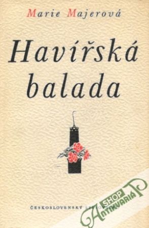 Havířská balada - Majerová Marie