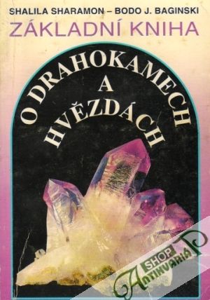 Základní kniha o drahokamech a hvězdách - Sharamon, Baginski