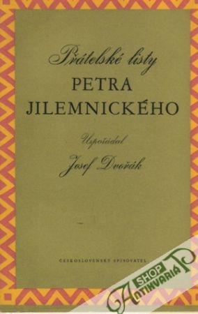 Přátelské listy Petra Jilemnického - Dvořák Josef