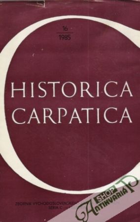 Historica Carpatica 16/1985 - Kolektív autorov