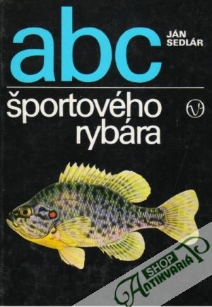 ABC športového rybára - Sedlár Ján