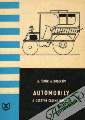 Automobily a ostatné cestné vozidlá - Šimík Antonín a kolektív