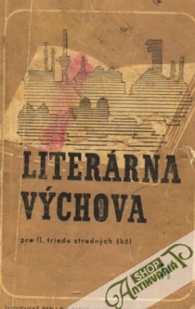 Literárna výchova pre II.triedu SŠ - Kolektív autorov