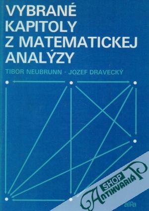 Vybrané kapitoly z matematickej analýzy - Neubrunn / Dravecký