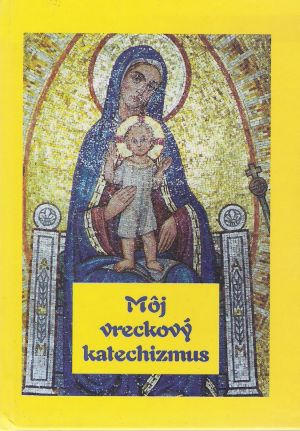Môj vreckový katechizmus - Jurko Jozef a kolektív