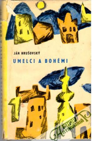 Umelci a bohémi - Hrušovský Ján