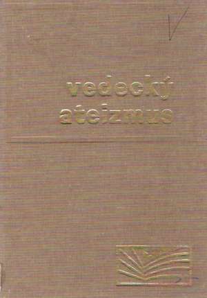 Vedecký ateizmus - Kolektív autorov