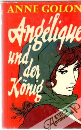Angélique und der Konig - Golon Anne