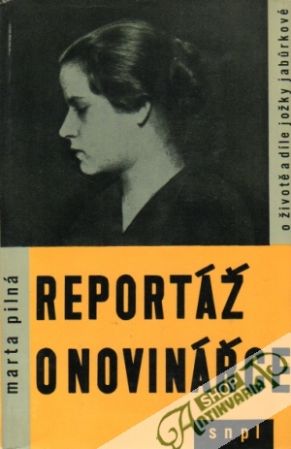 Reportáž o novinářce - Pilná Marta