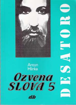 Ozvena slova 5. - Desatoro - Hlinka Anton