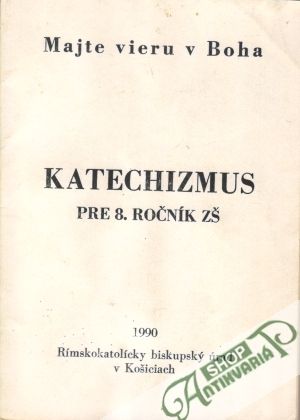 Katechizmus pre 8. ročník ZŠ - Kolektív autorov