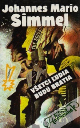 Všetci ľudia budú bratia - Simmel Johannes Mario