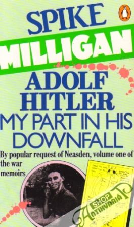 Adolf Hitler - My Part in his Downfall - Milligan Spike
