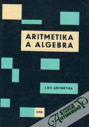 Aritmetika a algebra pro pedagogické fakulty I.- Aritmetika - Hruša / Dlouhý / Mencl
