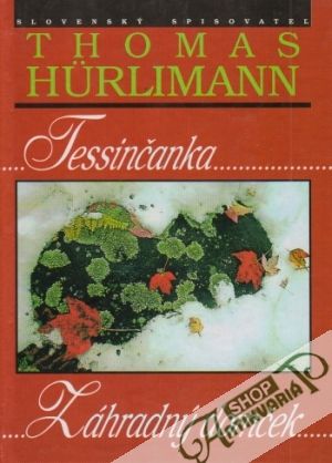 Tessinčanka, Záhradný domček - Hurlimann Thomas