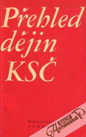 Přehled dějin KSČ - Kolektív autorov