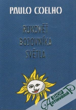 Rukověť bojovníka světla - Coelho Paulo