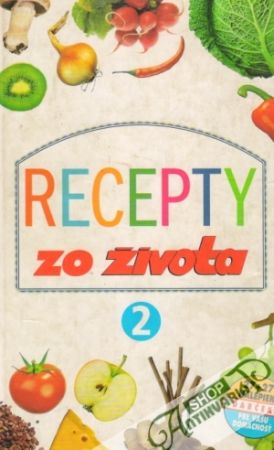 Recepty zo života 2. - Kolektív autorov