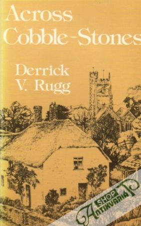Across Cobble-Stones - Rugg Derrick V.