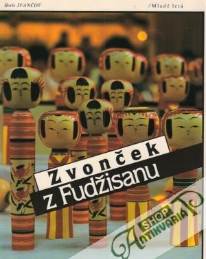Zvonček z Fudžisanu - Ivančov Boris
