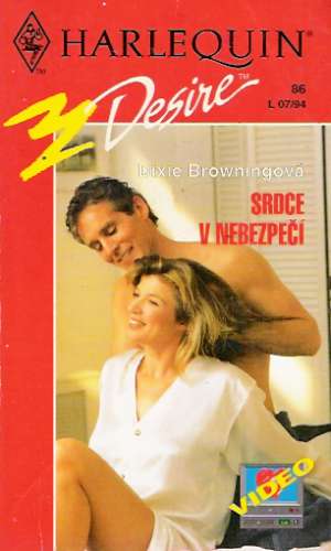 Srdce v nebezpečí - Browningová Dixie