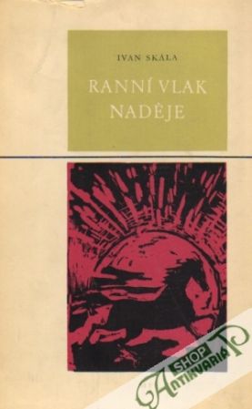 Ranní vlak naděje - Skála Ivan