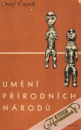 Umění přírodních národů - Čapek Josef