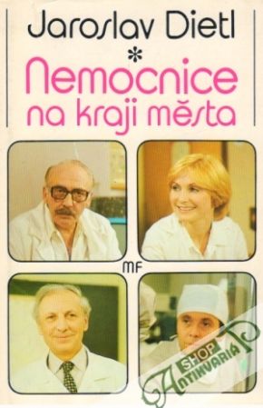 Nemocnice na kraji města - Dietl Jaroslav