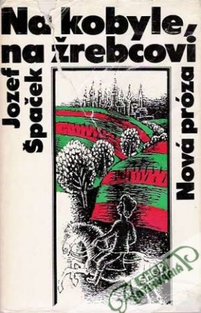 Na kobyle, na žrebcovi - Špaček Jozef