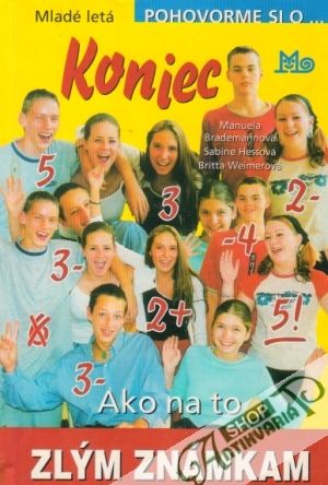Koniec zlým známkam - Brademannová Manuela a kol.