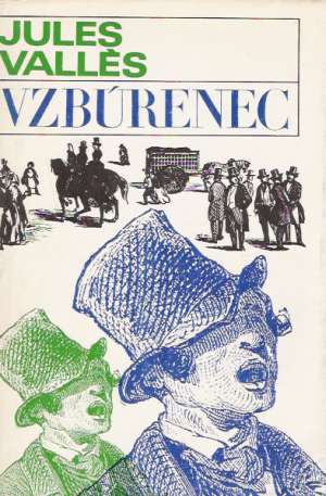 Vzbúrenec - Vallés Jules