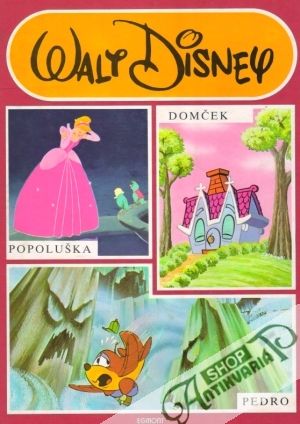 Popoluška, Domček, Pedro - Disney Walt