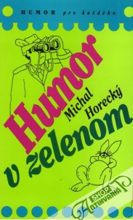 Humor v zelenom - Horecký Michal