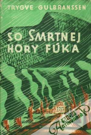 So smrtnej hory fúka - Gulbranssen Trygve