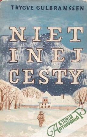 Niet inej cesty - Gulbranssen Trygve