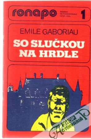 So slučkou na hrdle 1-8. - Gaboriau Emile