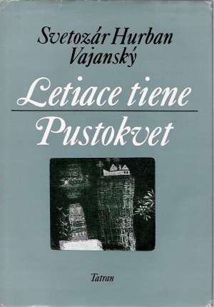 Letiace tiene, Pustokvet - Vajanský Svetozár Hurban