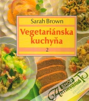 Vegetariánska kuchyňa II. - Brown Sarah