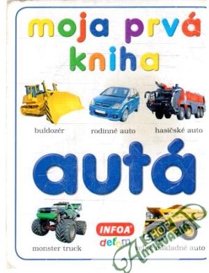 Moja prvá kniha - autá - Kolektív autorov
