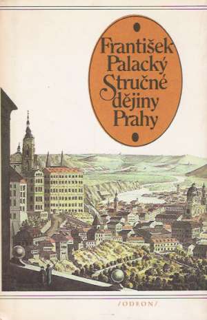 Stručné dějiny Prahy - Palacký František