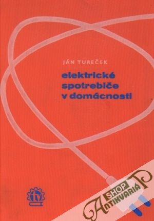 Elektrické spotrebiče v domácnosti - Tureček Ján