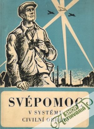 Svépomoc v systému civilní obrany - Jalovec, Mikeš, Pávek, Vltavský