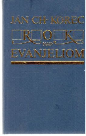 Rok nad evanjeliom - Korec Ján Chryzostom
